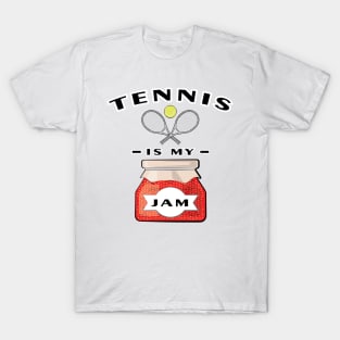 Tennis Is My Jam T-Shirt